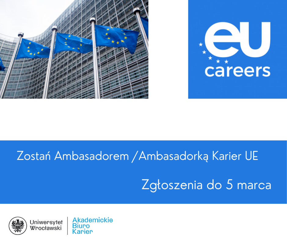 Plakat promujący z napisem Zostań Ambasadorem Karier UE. Zgłoszenia do 5 marca. W lewym górnym rogu zdjęcia z flagami UE. W prawym górnym rogu logo EU Careers