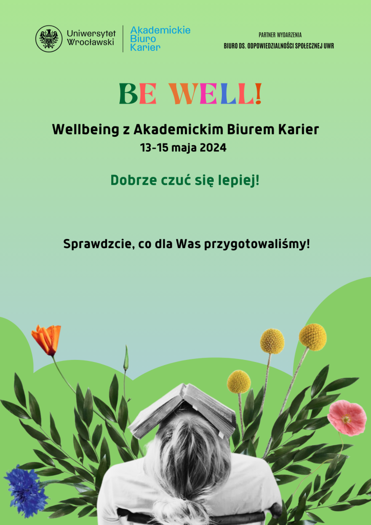 Plakat promujący wydarzenie BE WELL. Kwiaty na tle zieleni. W dole plakatu sylwetka kowbiety z książką na głowie