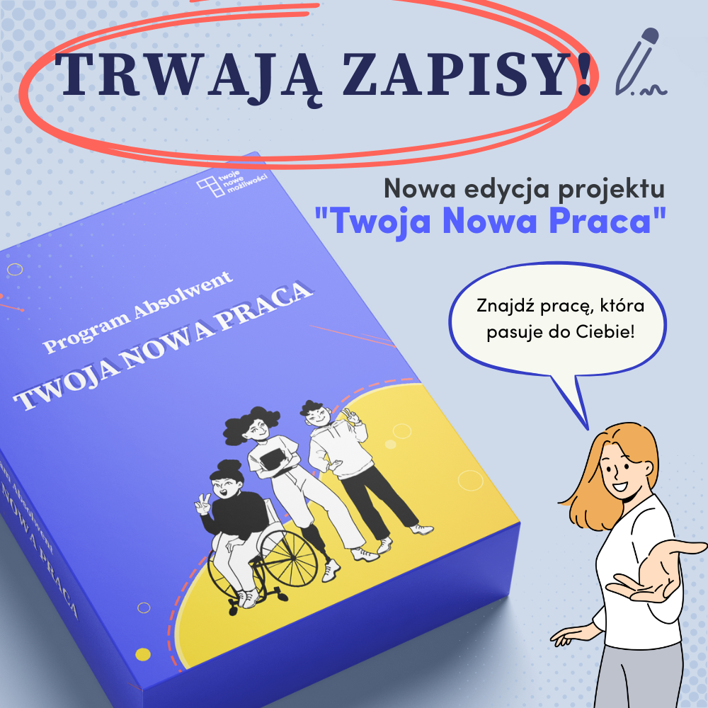 plakat promujący projekt Twoja Nowa Praca