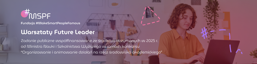 dziewczyna siedzi przed laptopem a obok niej widnieje napis zachęcający do wzięcia udziału w szkoleniach w ramach programu future leaders