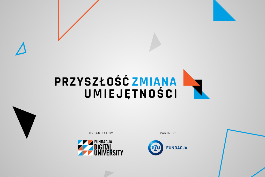 Szare tło z napisem czarno niebieskim "przyszłość, zmiana, umiejętności" oraz logo pzu i fundacji digital university