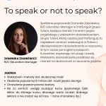 Opis wydarzenia To speak or not to speak?