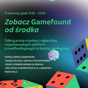 Plakat promujący wizytę studyjną w Gamfound. "Zobacz Gamefound od środka". Podstawowe informacje o wydarzeniu.